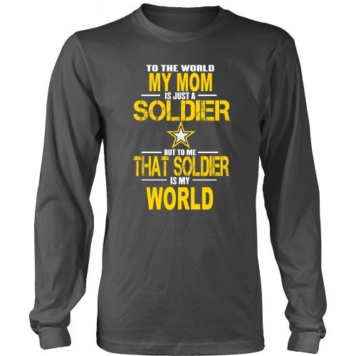 T-shirt - Army-To The World My Mom Is A Soldier