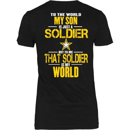 T-shirt - Army - To The World My Son Is A Soldier