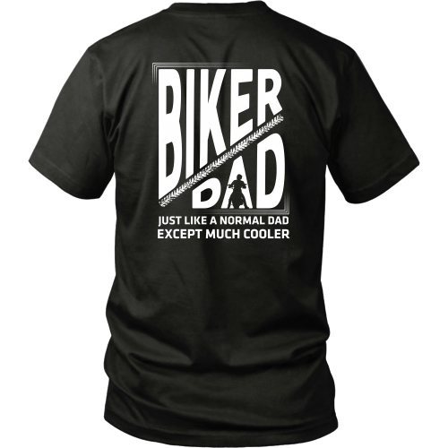 T-shirt - Biker Dad2 - Just Like A Normal Dad But Cooler Design 2- Back Design