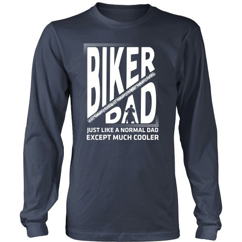 T-shirt - Biker Dad2 - Just Like A Normal Dad But Cooler Design 2- Front Design