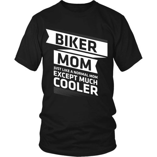 T-shirt - Biker Mom - Just Like A Normal Mom But Cooler - Front Design
