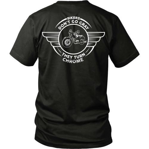 T-shirt - Bikers Don't Go Gray, They Go Chrome Tee - Back Design