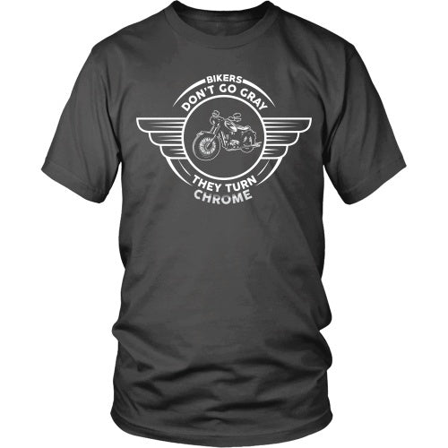 T-shirt - Bikers Don't Go Gray, They Go Chrome Tee - Front Design