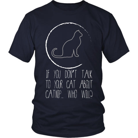 T-shirt - Cat Lovers A - Talk To Your Cat About Catnip - Front Design
