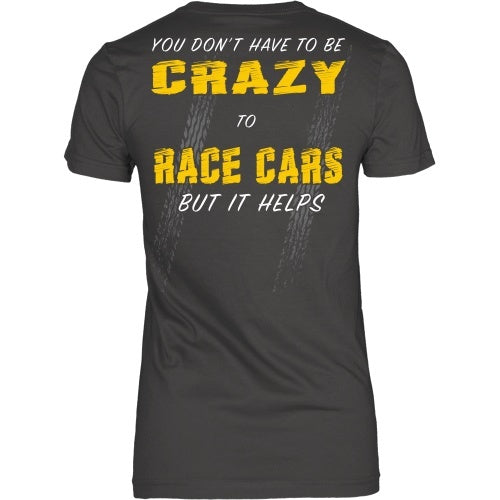 T-shirt - Don't Have To Be Crazy To Race-Back