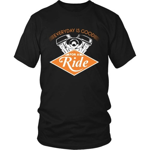 T-shirt - Every Day Is Good For A Ride - Front Design