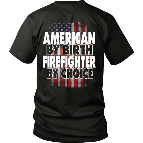 T-shirt - Firefighter - American By Birth. Firefighter By Choice - Back Design