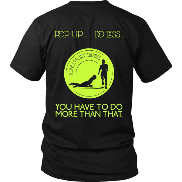 T-shirt - Forgetting Sarah Marshall - Pop Up, Do Less, Do More Than That - Back Design
