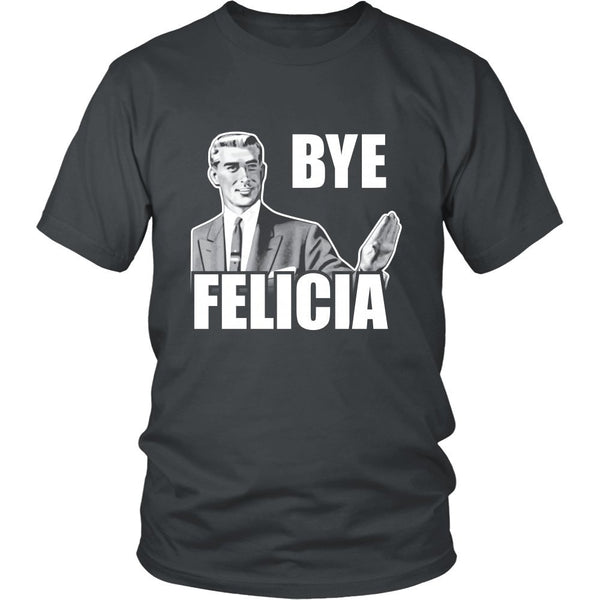 T-shirt - Friday - Bye Felicia - Front Design