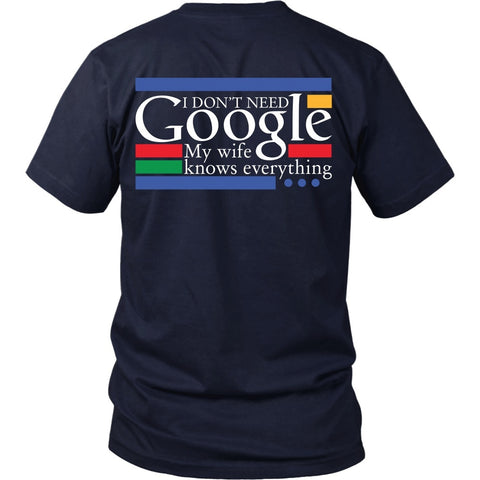 T-shirt - Funny Shirt - (a) I Don't Need Google, My Wife Knows Everything - Back Design