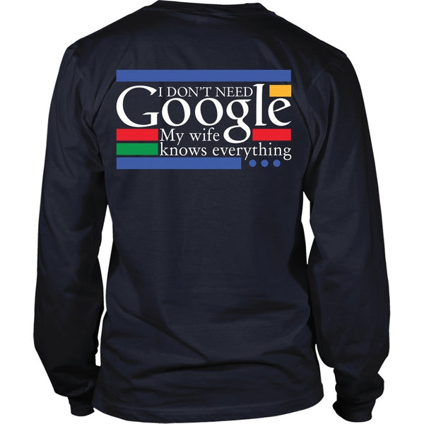 T-shirt - Funny Shirt - (a) I Don't Need Google, My Wife Knows Everything - Back Design