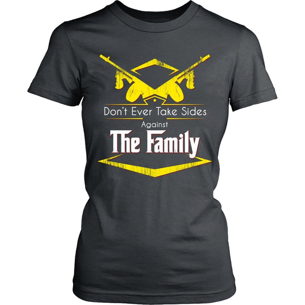 T-shirt - Godfather - (Yellow) Don't Ever Take Sides Against The Family - Front Design