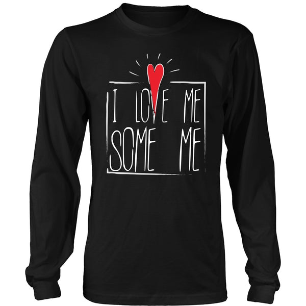 T-shirt - I Love Me Some Me - Front Design