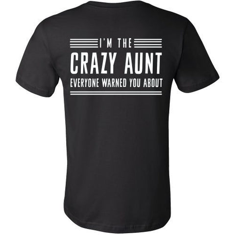 T-shirt - I'm The Crazy Aunt Everyone Warned You About Tee Shirt -Back