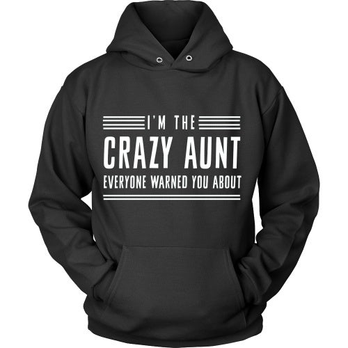 T-shirt - I'm The Crazy Aunt Everyone Warned You About Tee Shirt - Front
