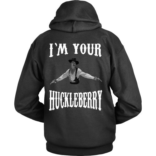 T-shirt - I'm Your Huckleberry - Back