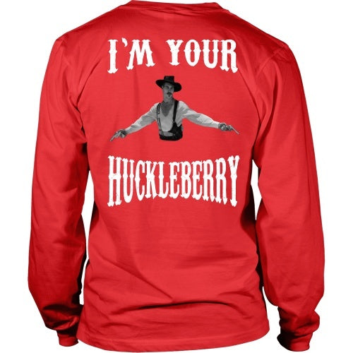 T-shirt - I'm Your Huckleberry - Back