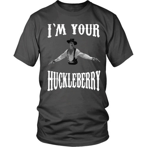 T-shirt - I'm Your Huckleberry - Front