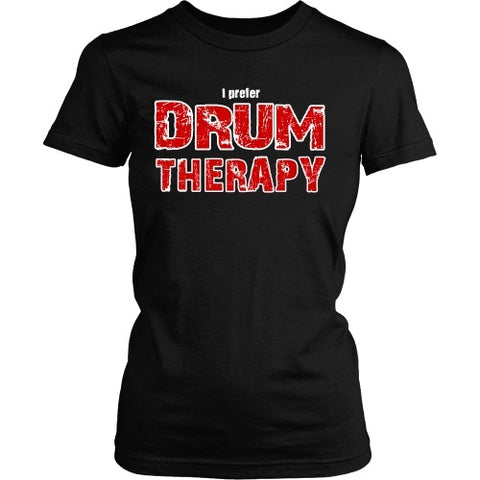 T-shirt - I Prefer Drum Therapy - Front