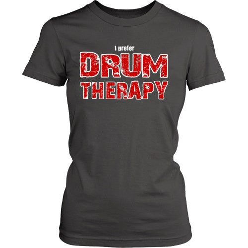 T-shirt - I Prefer Drum Therapy - Front