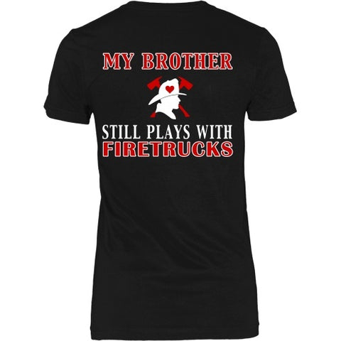 T-shirt - My Brother Still Plays With Firetrucks Tee - Back
