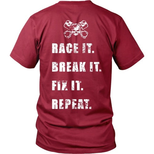 T-shirt - Race It, Break It, Fix It, Repeat. -Back Design