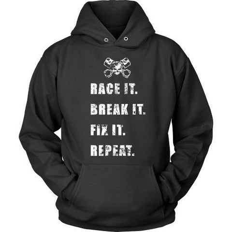 T-shirt - Race It, Break It, Fix It, Repeat - Front Design