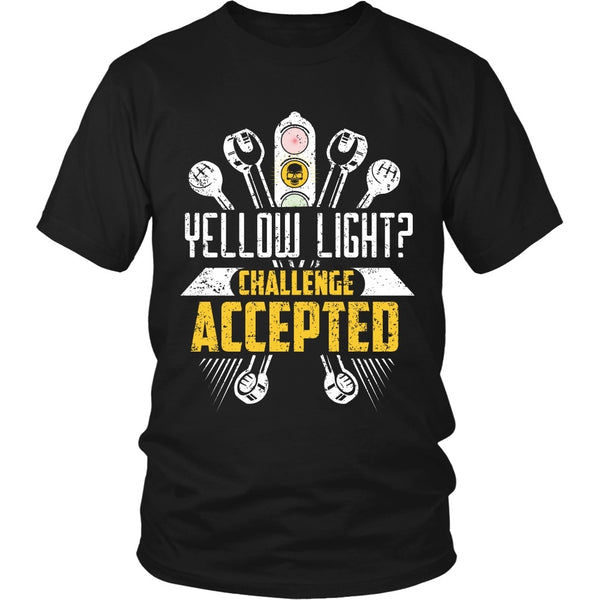 T-shirt - Racing - Yellow Light?  Challenge Accepted - Front Design