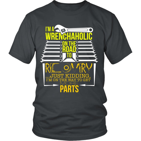 T-shirt - Recovering Wrenchaholic - Just Kidding - Front Design