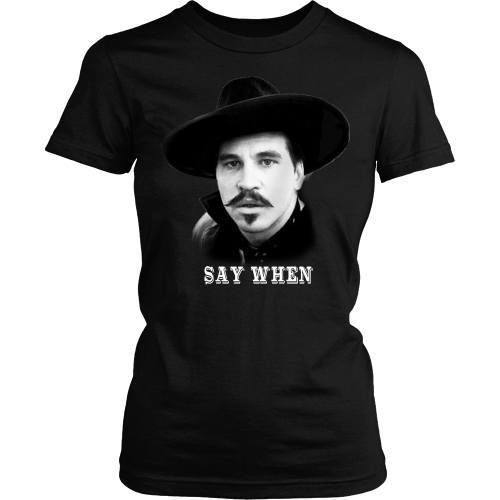 T-shirt - Say When Tee