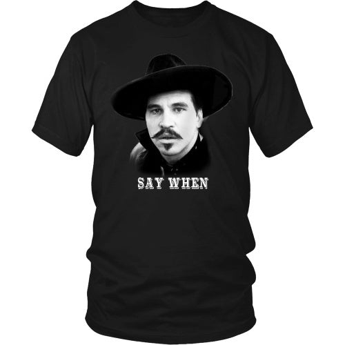 T-shirt - Say When Tee