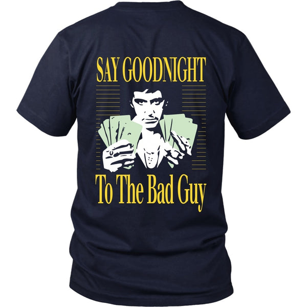 T-shirt - Scarface - Say Goodnight To The Bad Guy - Back Design