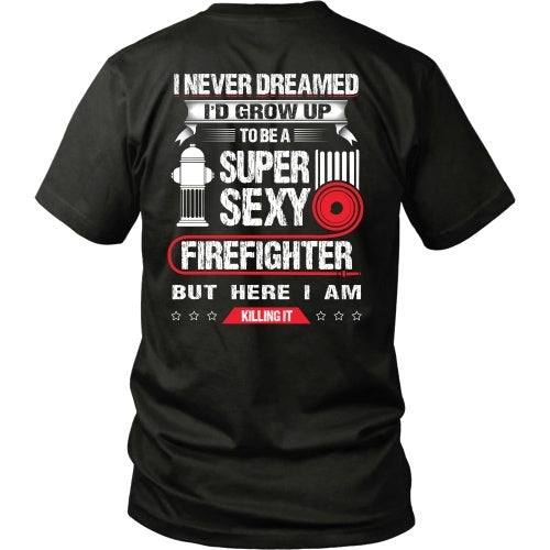 T-shirt - Sexy Firefighter, Killing It - Back Design
