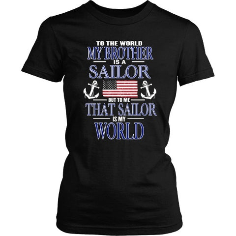 T-shirt - To The World My Brother Is A Sailor
