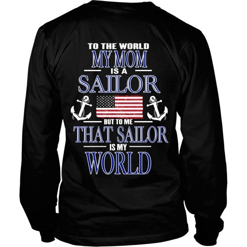 T-shirt - To The World My Mom Is A Sailor - Back