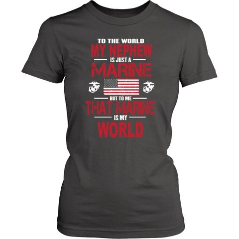 T-shirt - To The World My Nephew Is A Marine