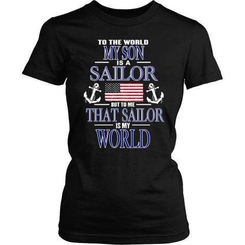 T-shirt - To The World My Son Is A Sailor