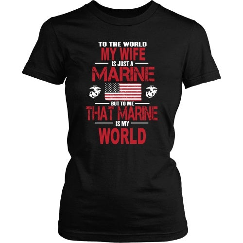 T-shirt - To The World My Wife Is A Marine