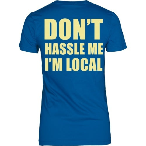 T-shirt - What About Bob: Don't Hassle Me I'm Local - Back