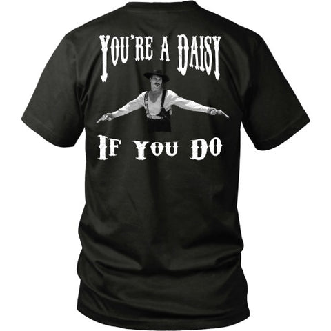 T-shirt - You're A Daisy If You Do - Back